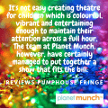 Planet Munch Feedback from watford Fringe